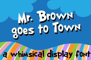 Mr. Brown Goes to Town: A Whimsical Display Font for Editorial Charm